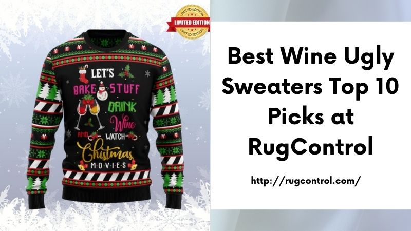 Best Wine Ugly Sweaters Top 10 Picks at RugControl