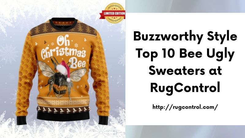 Buzzworthy Style Top 10 Bee Ugly Sweaters at RugControl