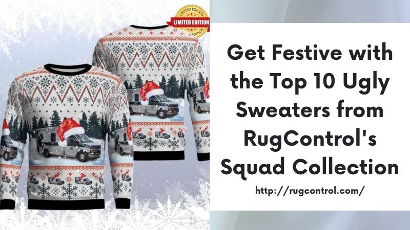 Get Festive with the Top 10 Ugly Sweaters from RugControl's Squad Collection