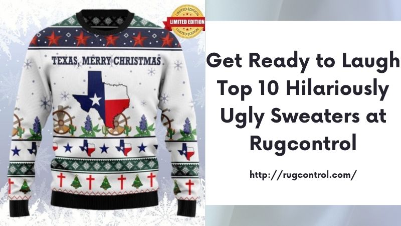 Get Ready to Laugh Top 10 Hilariously Ugly Sweaters at Rugcontrol