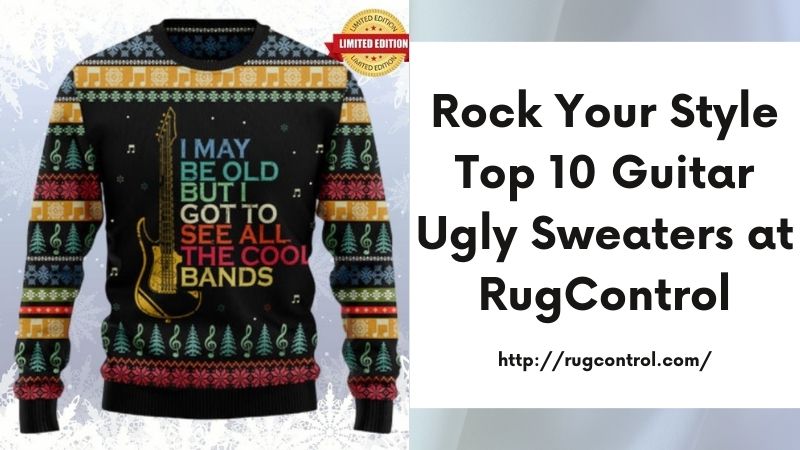 Rock Your Style Top 10 Guitar Ugly Sweaters at RugControl