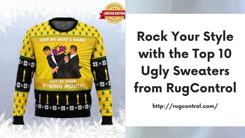 Rock Your Style with the Top 10 Ugly Sweaters from RugControl