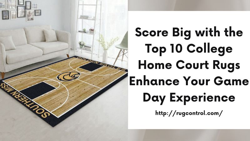 Score Big with the Top 10 College Home Court Rugs Enhance Your Game Day Experience