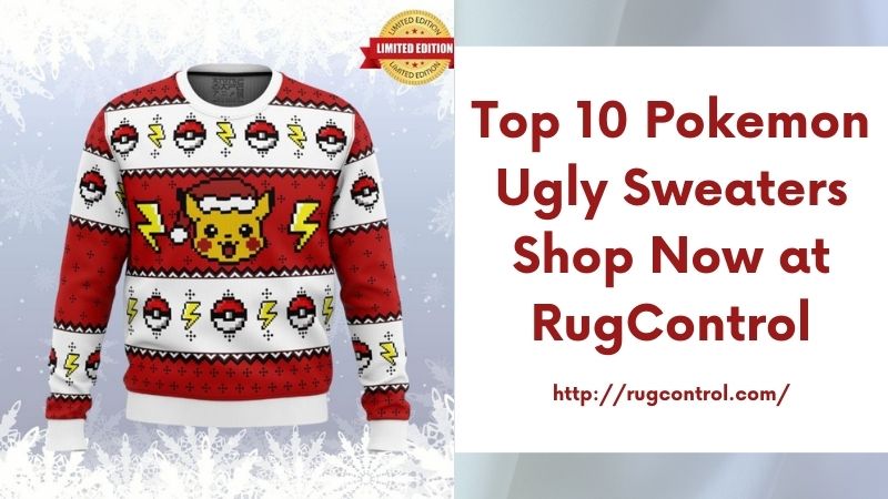 Top 10 Pokemon Ugly Sweaters Shop Now at RugControl