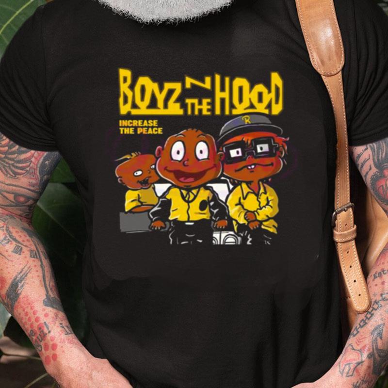 Boyz N The Hood Increase The Peace Unisex Shirts