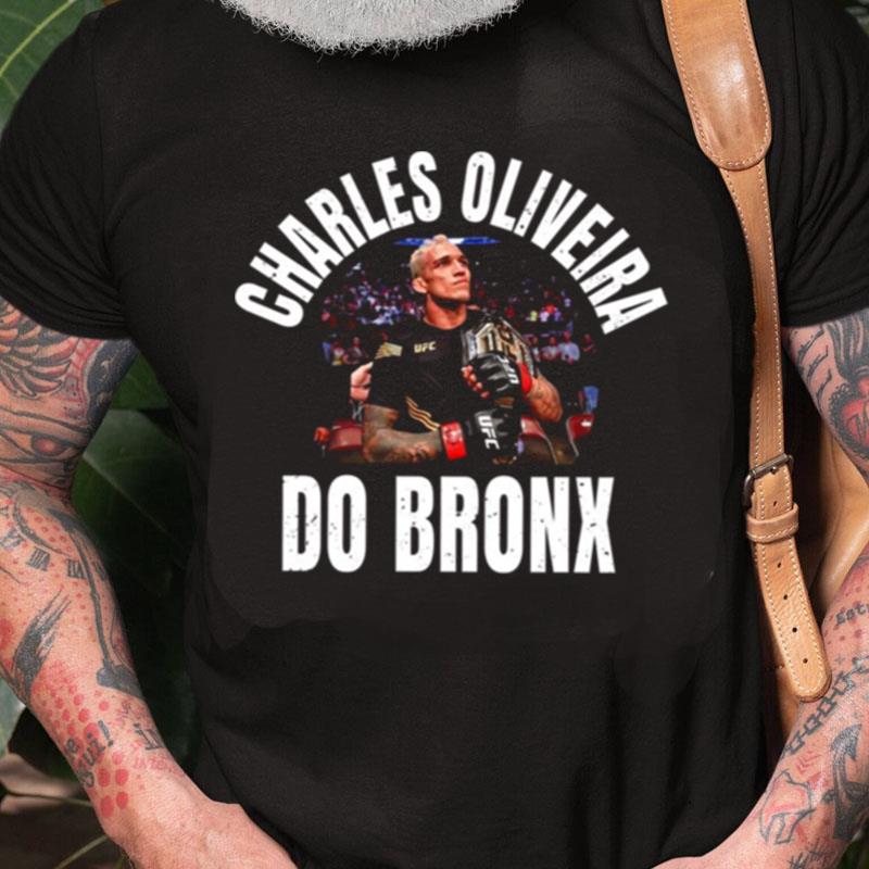 Charles Oliveira Do Bronx Coolstoner Unisex Shirts