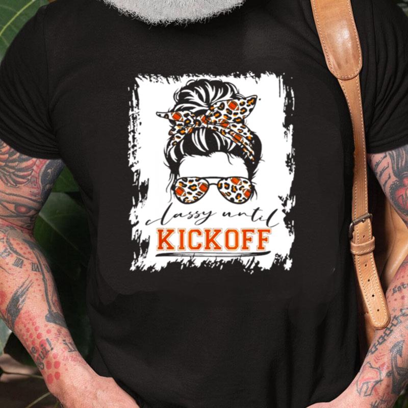 Classy Until Kickoff Bleached Messy Bun Leopard Football Mom Unisex Shirts