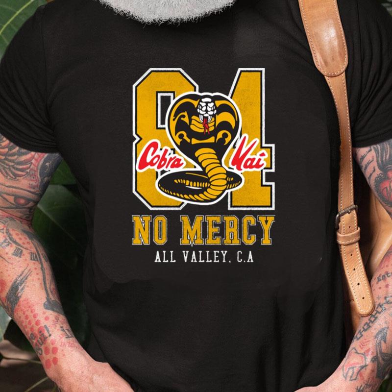 Cobra Kai Distressed No Mercy All Valley California Unisex Shirts