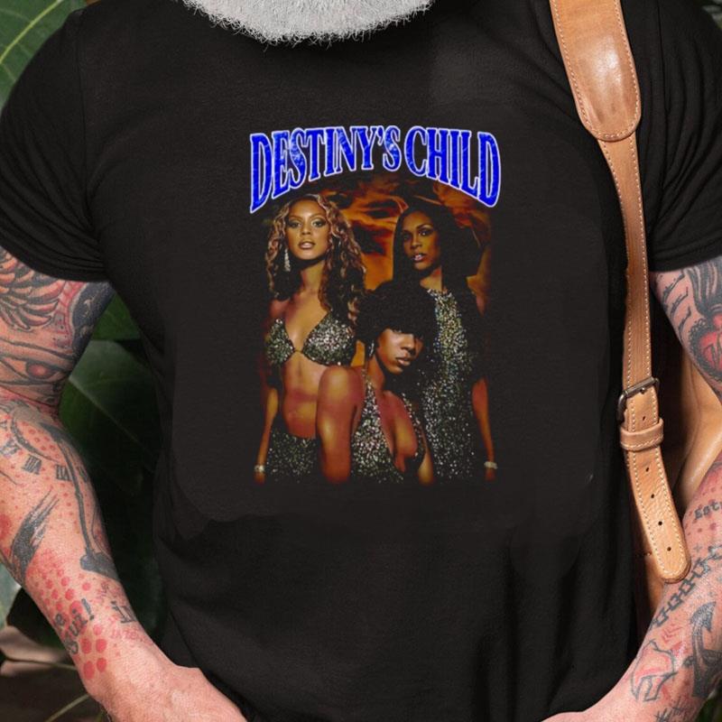 Destiny's Child Beyoncé Merch Beyonce 90S Destinys Unisex Shirts