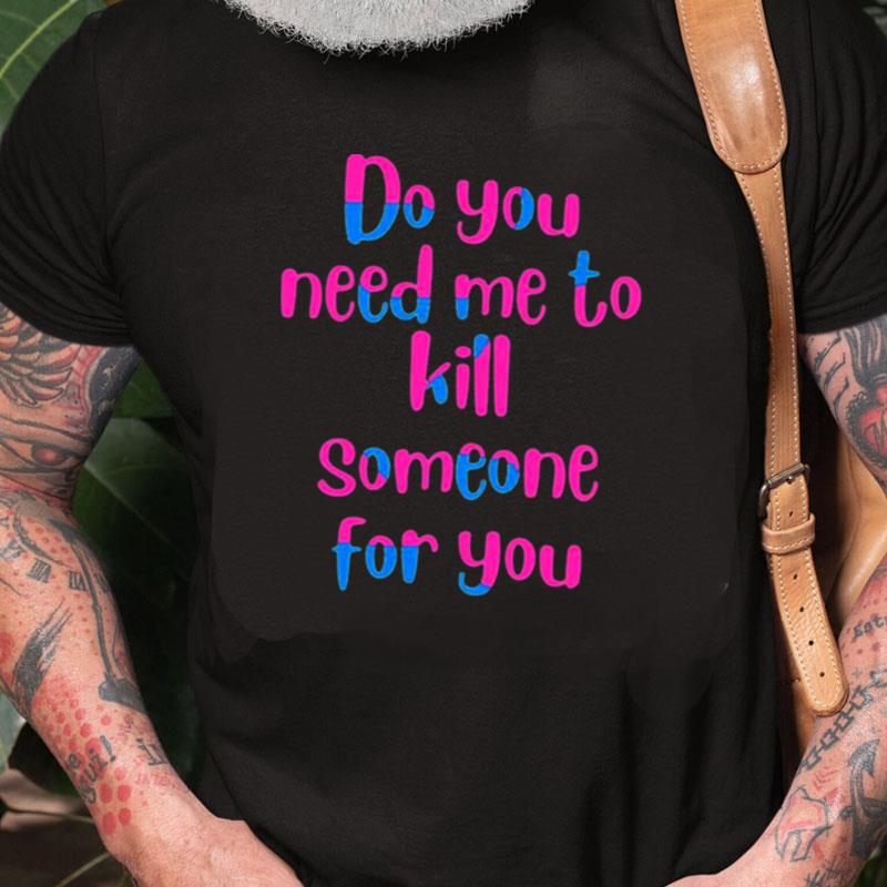 Do You Need Me Lore Olympus Qouts Unisex Shirts