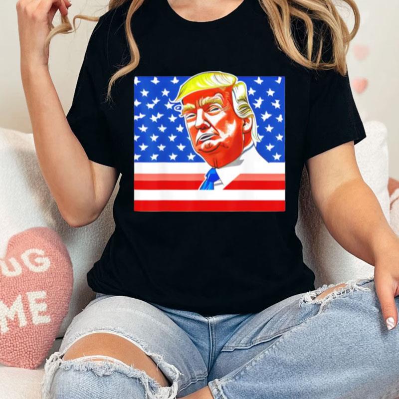 Donald Trump Is Our Hero American Flag Unisex Shirts