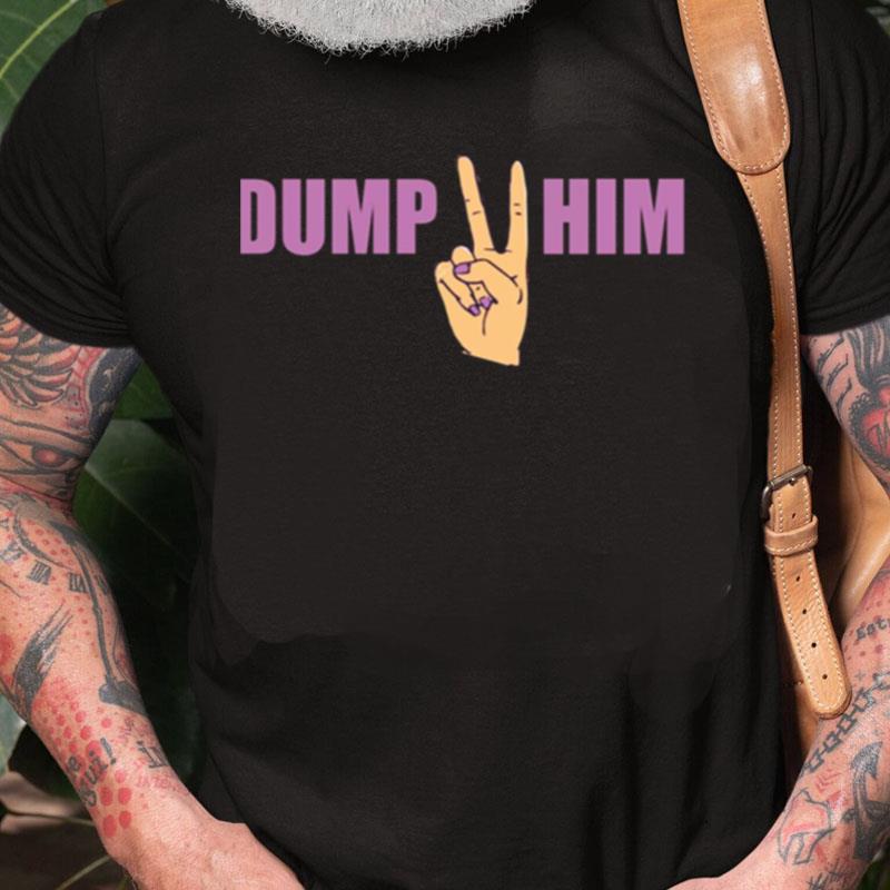 Dump Him Britney Spears Unisex Shirts