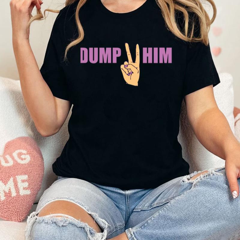 Dump Him Britney Spears Unisex Shirts