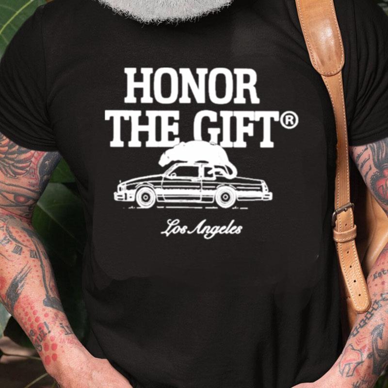 Honor The Gift Los Angeles Unisex Shirts