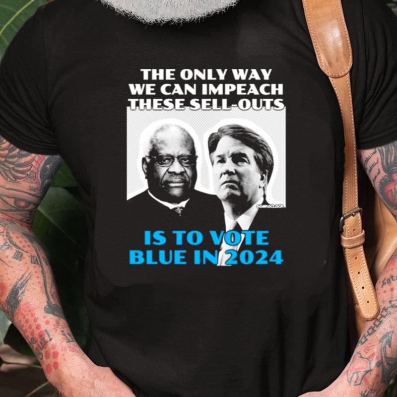 Justices Thomas And Kavanaugh Is To Vote Blue In 2024 Unisex Shirts