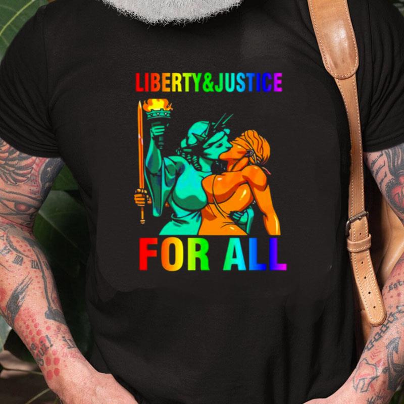 Liberty N Justice For All Lesbian Kissing Statue Of Liberty Unisex Shirts