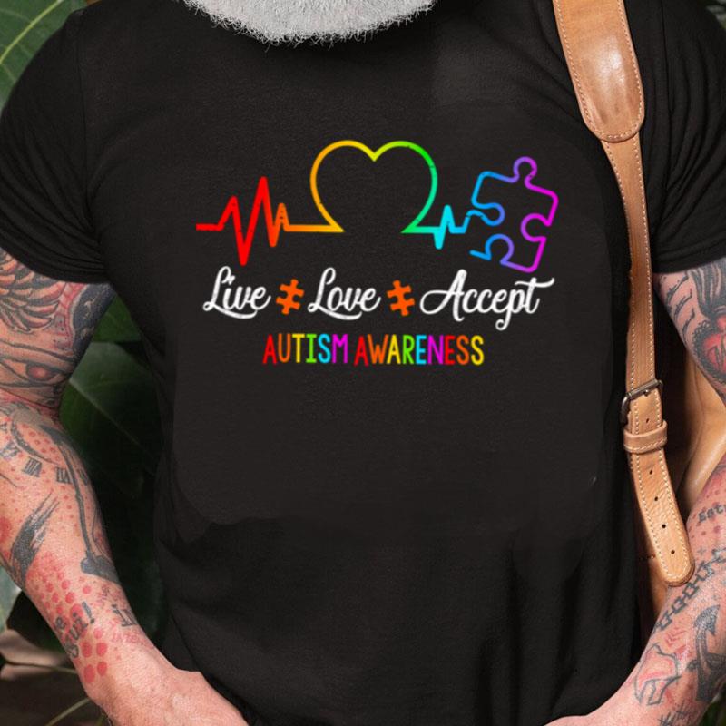 Live Love Accept Autism Awareness Heartbea Unisex Shirts