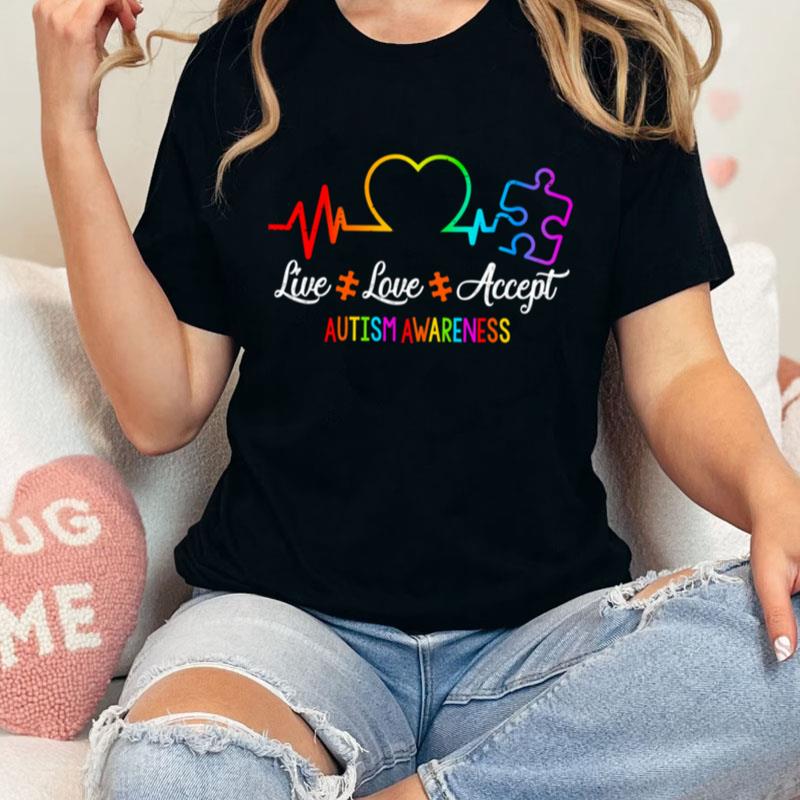 Live Love Accept Autism Awareness Heartbea Unisex Shirts