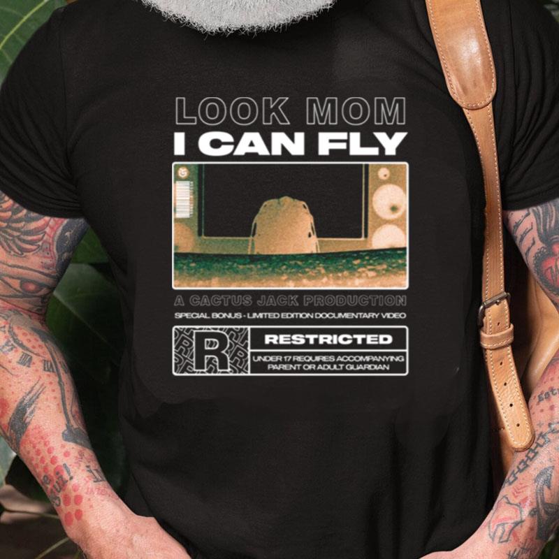 Look Mom I Can Fly A Cactus Jack Production Travis Scot Unisex Shirts