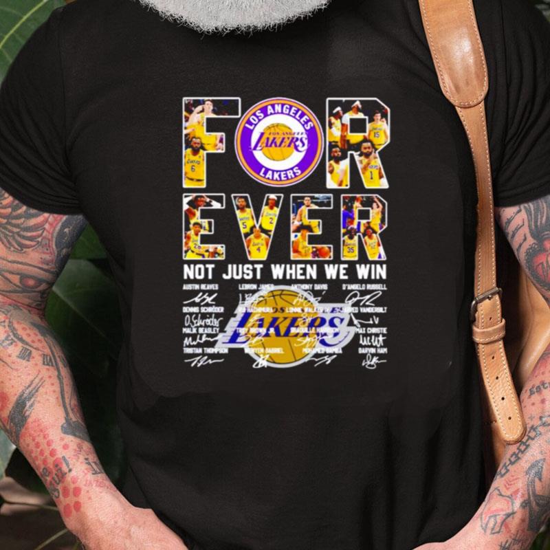 Los Angeles Lakers Forever Not Just When We Win Unisex Shirts