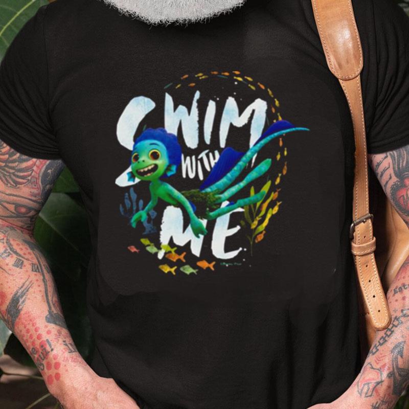 Luca Swim With Me Unisex Shirts