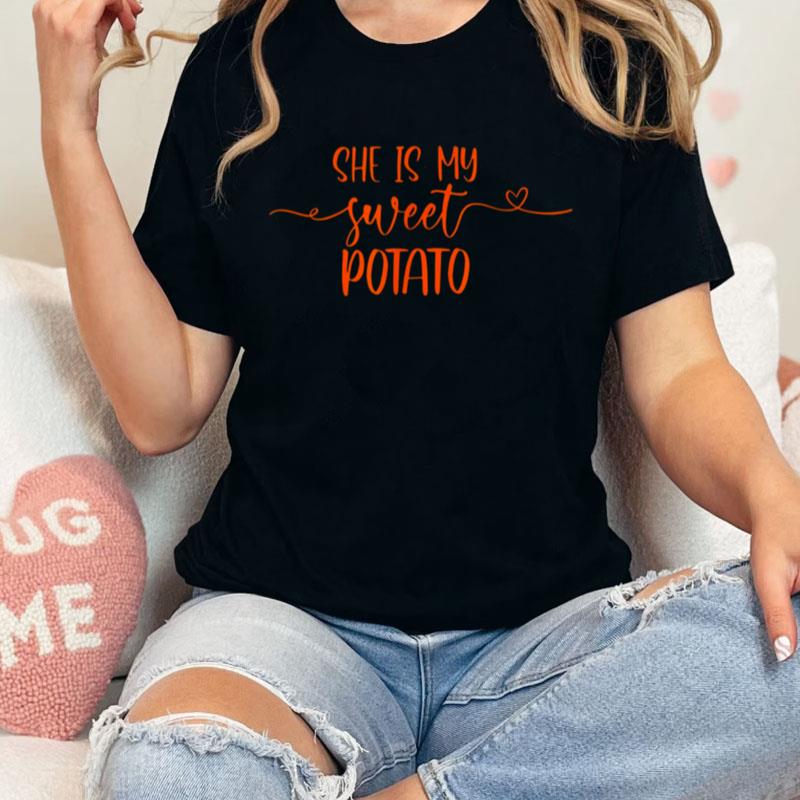 Matching Couples Shes My Sweet Potato I Yam Unisex Shirts