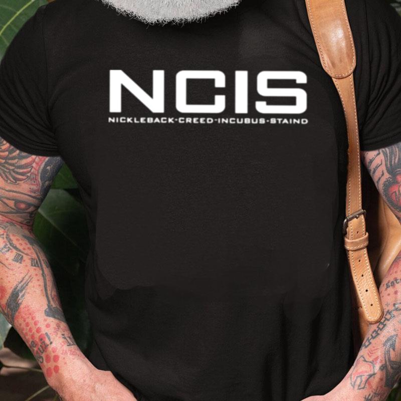 Ncis Nickleback Creed Incubus Staind Unisex Shirts