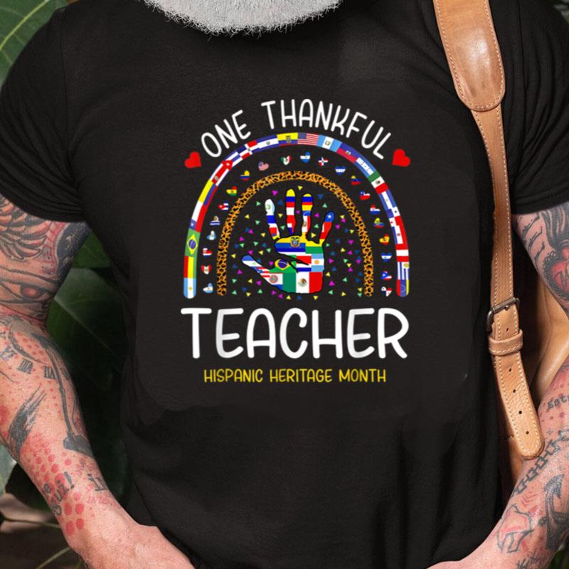 One Thankful Teacher Hispanic Heritage Month Countries Unisex Shirts