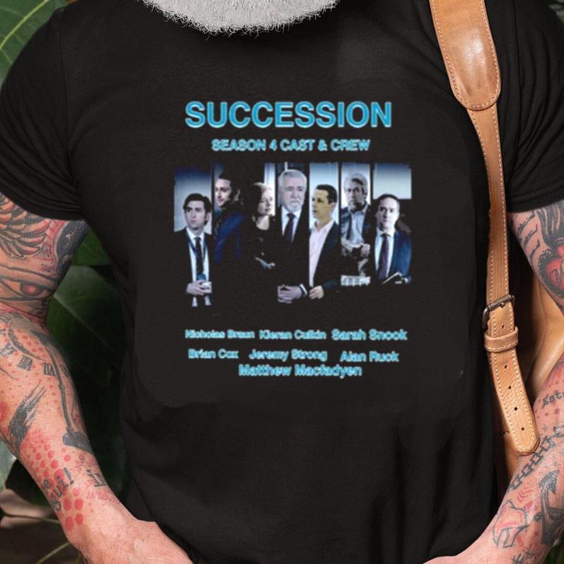 Succession Season 4 Cast & Crew Nicholas Braun Kieran Culkin Sarah Snook Unisex Shirts