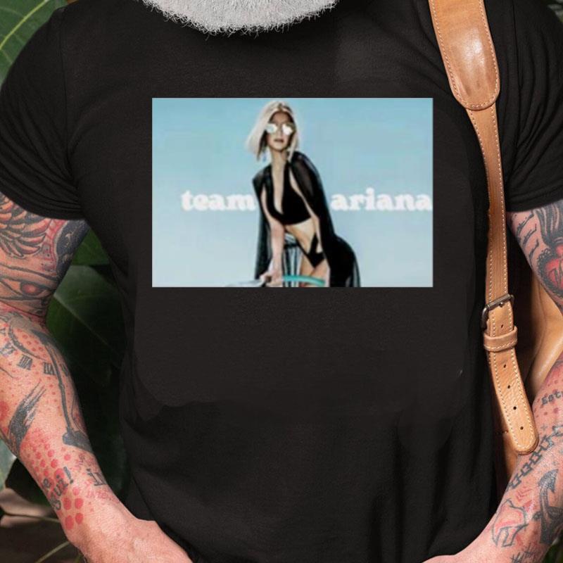 Team Ariana Pump Rules Vanderpump Rules Unisex Shirts