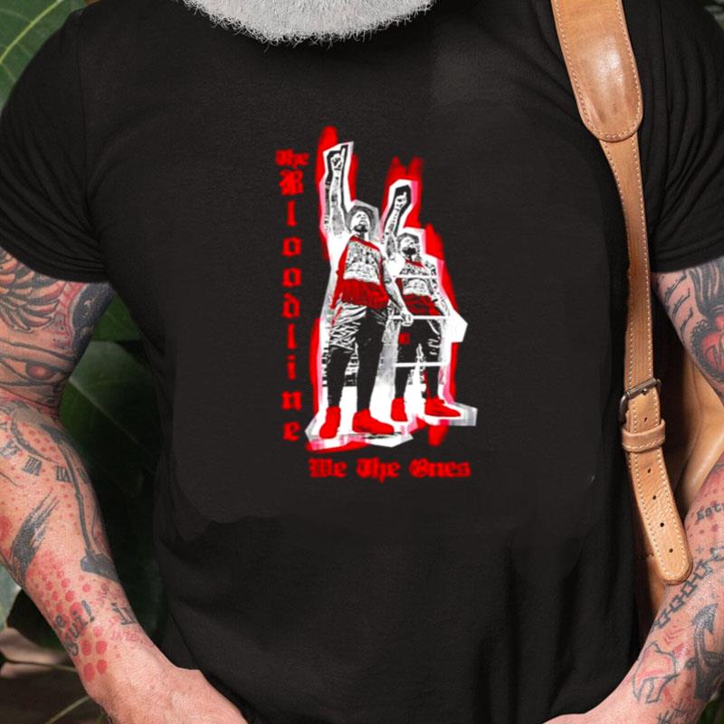 The Bloodline Usos We The Ones Unisex Shirts