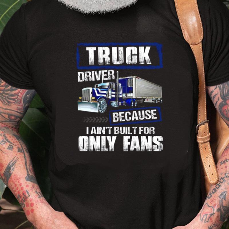 Truck Driver Unisex Shirts