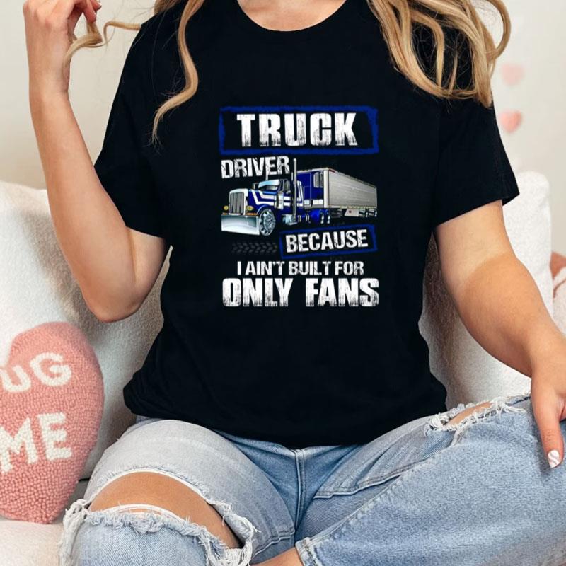 Truck Driver Unisex Shirts