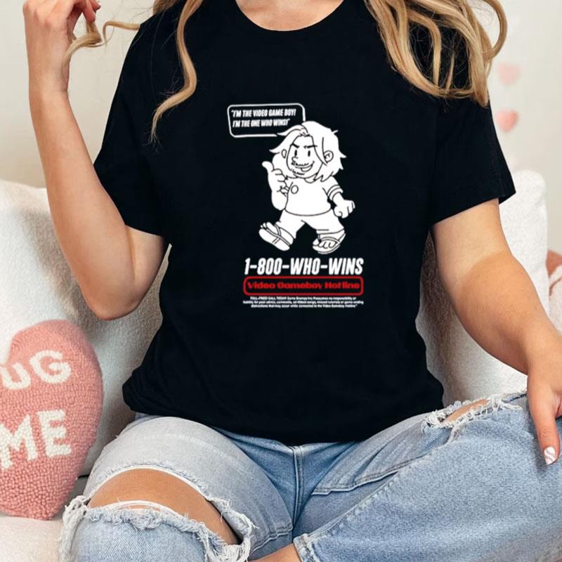 Video Game Boy Hotline I'm The Video Game Boy I'm The One Who Wins Unisex Shirts