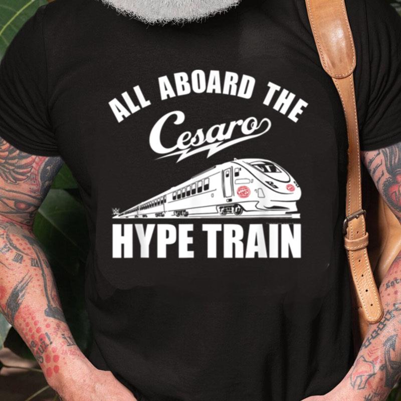 Wwe Cesaro Hype Train Unisex Shirts