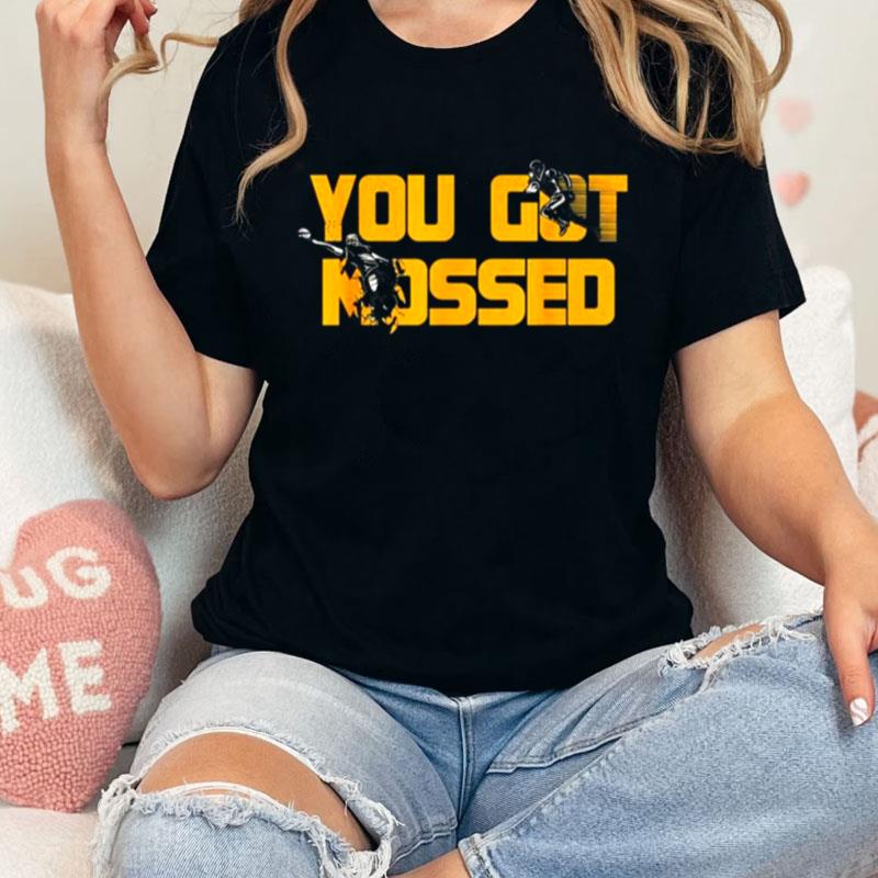 You Got Mossed Great American Football Unisex Shirts