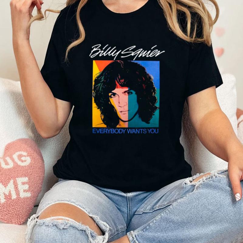 Billy Squier Everybody Wants You Unisex Shirts