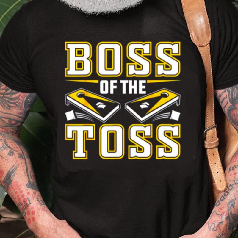 Boss Of The Toss Cornhole Unisex Shirts