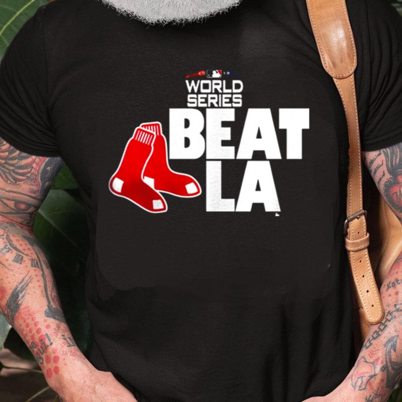 Boston Red Sox 2018 World Series Beat La Unisex Shirts