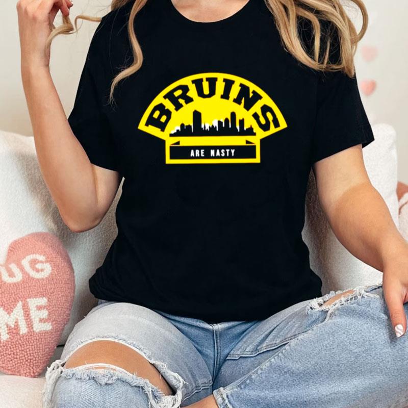 Bruins Are Nasty Unisex Shirts