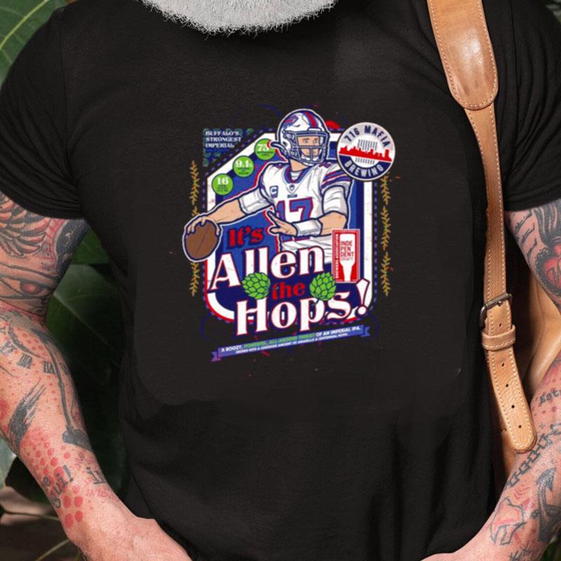 Buffalo Bills Josh Allen It's Allen The Hops Unisex Shirts