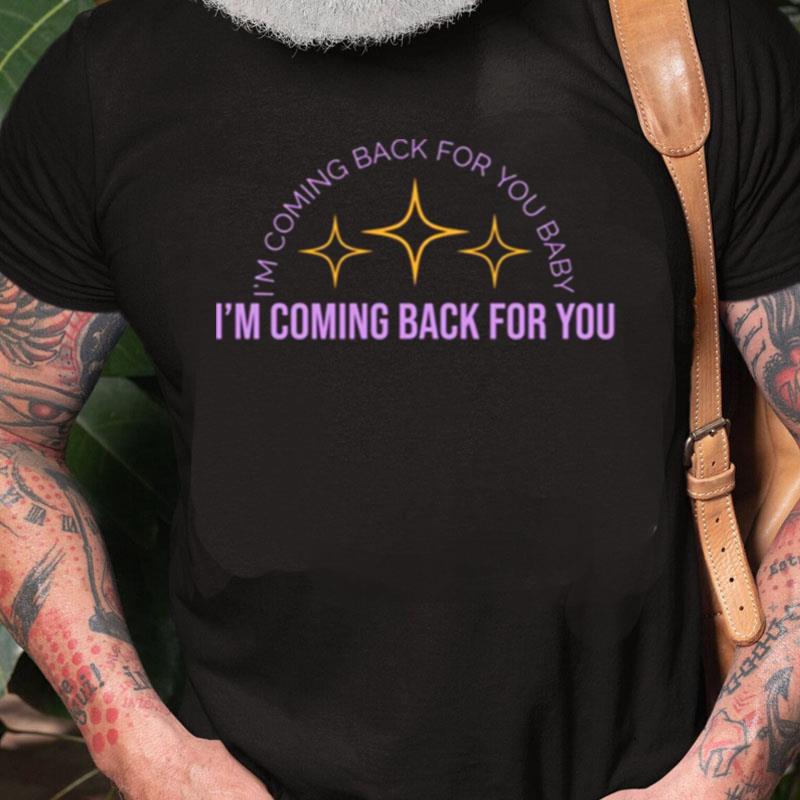 Carly Rae Jepsen The Loneliest Time I'm Coming Back For You Unisex Shirts