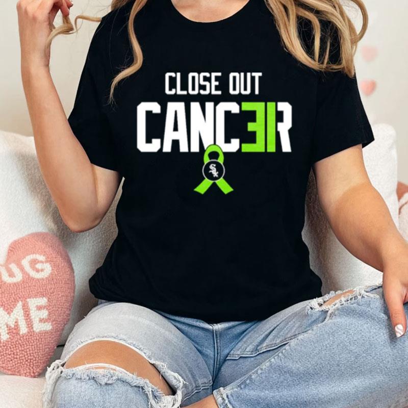 Chicago White Sox Close Out Cancer Unisex Shirts