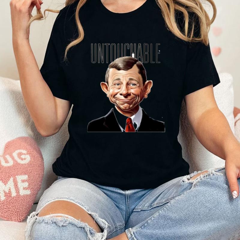 Chief Justice John Roberts Refusing To Speak To The American People Unisex Shirts