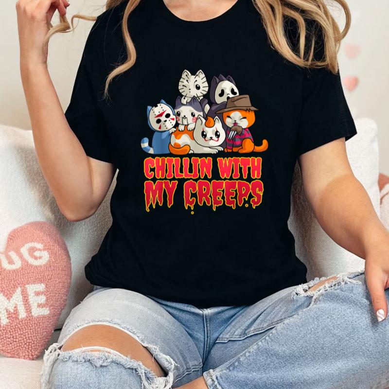 Chillin With My Creeps Funny Cat Horror Movies Serial Killer Unisex Shirts