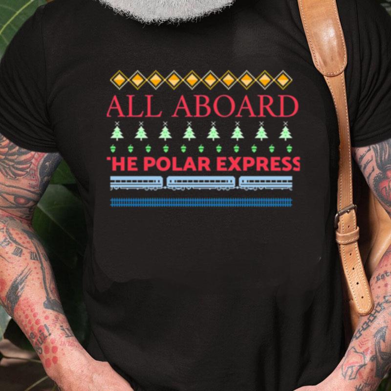 Christmas Pattern All Aboard The Polar Express Unisex Shirts