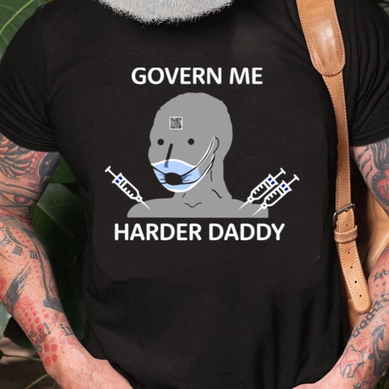 Covid 19 Govern Me Harder Daddy Unisex Shirts