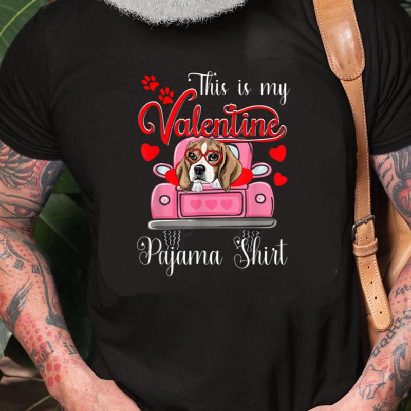 Cute This Is My Valentine Pajama Beagle Dog Puppy Lover Unisex Shirts