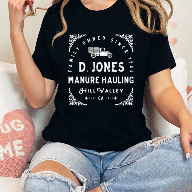 D.Jones Manure Hauling Unisex Shirts