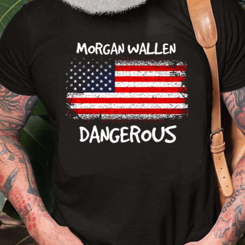 Dangerous Morgan W Mw Flag Vintage Unisex Shirts